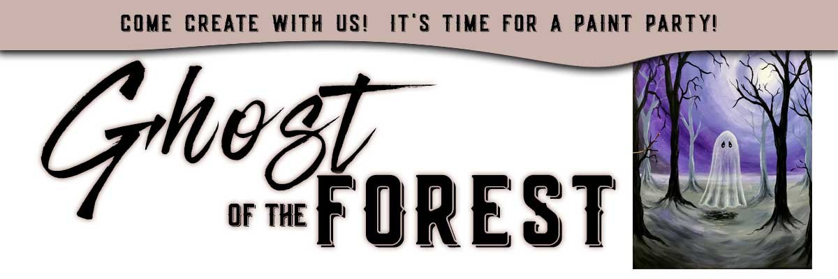 Ghost of the Forest Painting Party